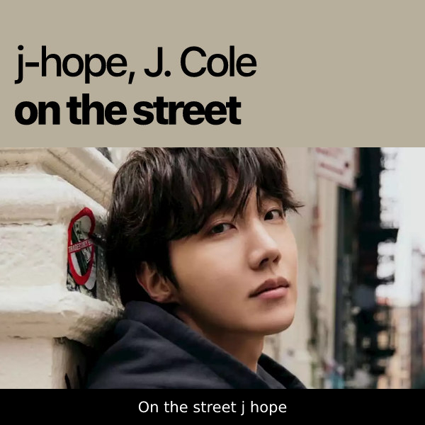 On the street j hope